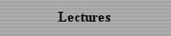Lectures