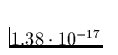 $1.38 \cdot 10^{-17}$