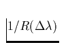 $1/R(\Delta \lambda)$