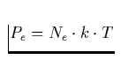 $P_e=N_e\cdot k\cdot T$
