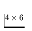 $4\times 6$