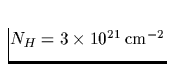 $N_H=3 \times 10^{21}\,\mbox{cm}^{-2}$